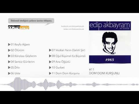Edip Akbayram - Dom Dom Kurşunu (Official Audio)