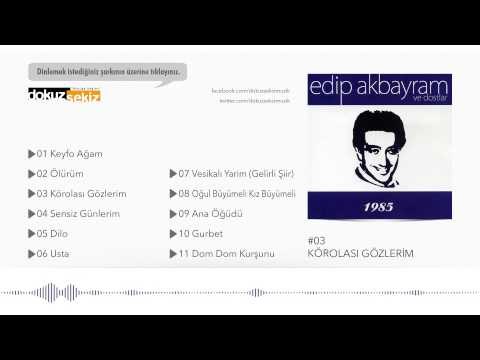 Edip Akbayram - Körolası Gözlerim (Official Audio)