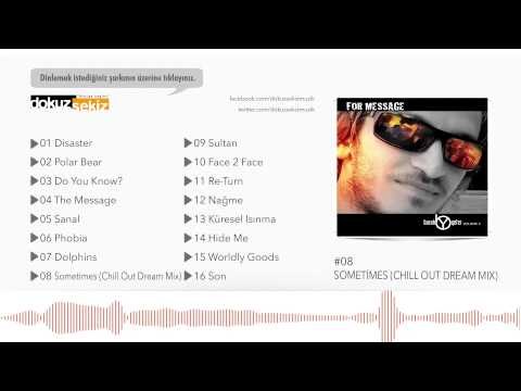 Dj Burak Yeter - Sometimes (Chill Out Dream Mix) (Official Audio)