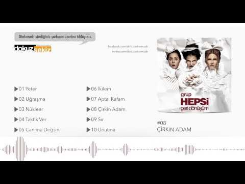 Grup Hepsi - Çirkin Adam (Official Audio)