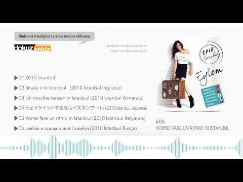 Eylem - 2010 İstanbul (Vorrei fare un ritmo in Istanbul) (Official Audio)