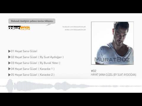 Murat Boz - Hayat Sana Güzel (By Suat Aydoğan Remix) (Official Audio)