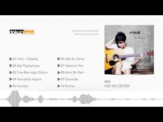 Aydilge - Aşk Acı Sever (Official Audio)
