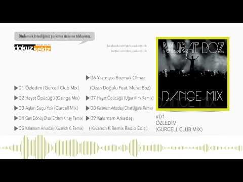 Murat Boz - Özledim (Gurcell Club Mix) (Official Full Albüm)