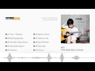 Aydilge - Yine Ben Aşık Oldum (Official Audio)