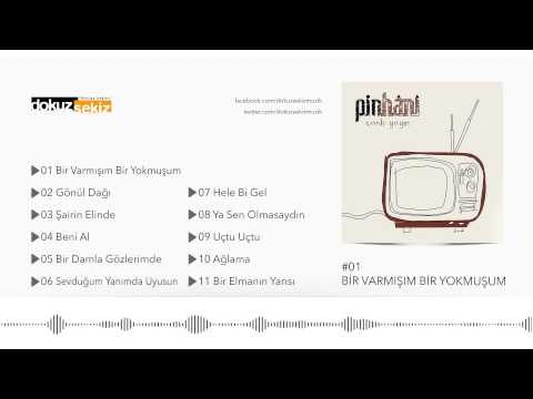 Pinhani - Bir Varmışım Bir Yokmuşum (Official Audio)