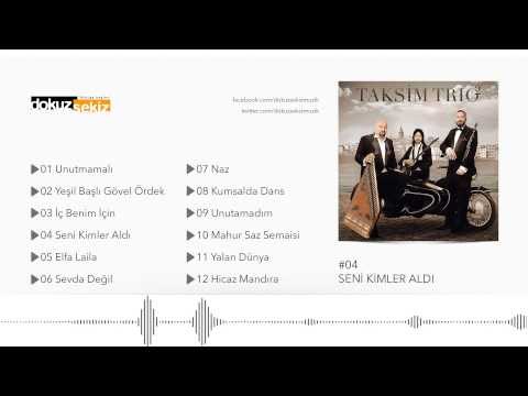 Taksim Trio - Seni Kimler Aldı (Sezen Aksu Cover) (Official Audio)