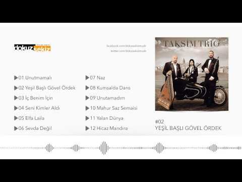 Taksim Trio - Yeşil Başlı Gövel Ördek (Official Audio)