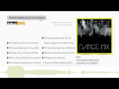 Murat Boz - Kalamam Arkadaş (Kıvanch K Remix) (Official Audio)