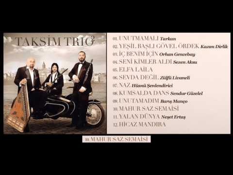 Taksim Trio - Mahur Saz Semaisi