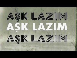 Aydilge - Aşk Lazım (Lyric video)