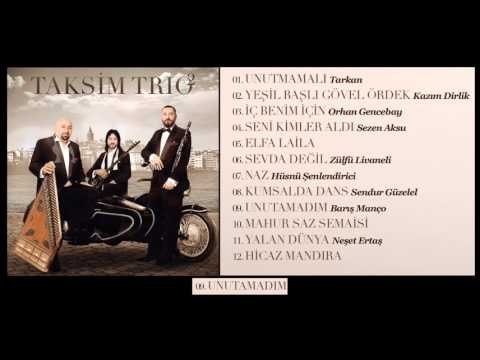Taksim Trio - Unutamadım