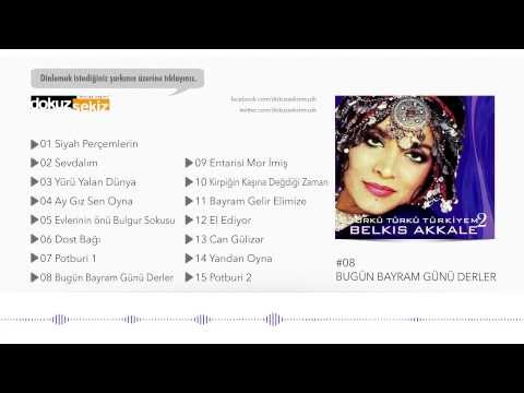 Belkıs Akkale - Bugün Bayram Günü Derler (Official Audio)