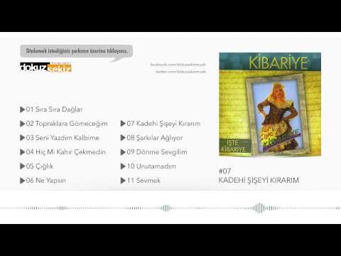 Kibariye - Kadehi Şişeyi Kırarım (Official Audio)
