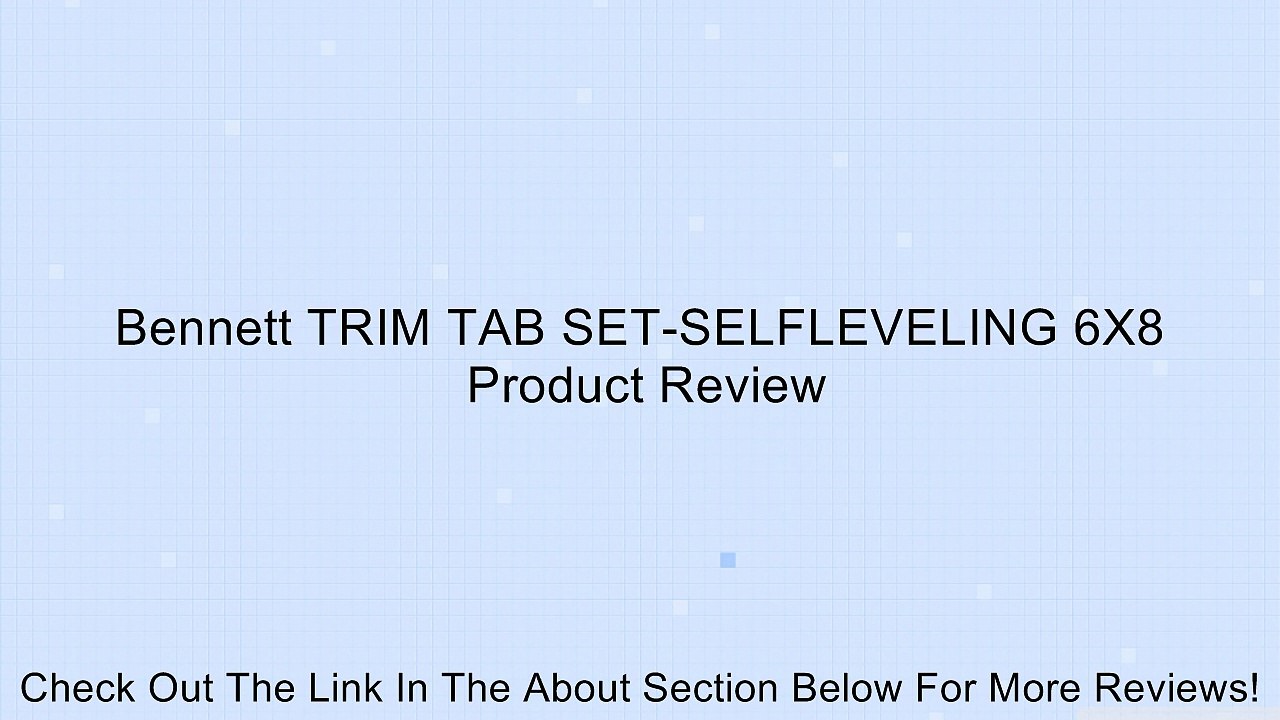 Bennett TRIM TAB SET-SELFLEVELING 6X8 Review