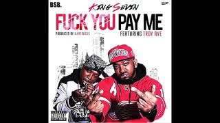 KING SEVIN featuring TROY AVE FUCK YOU, PAY ME prod. ILLATRACKS