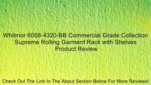 Whitmor 6058-4320-BB Commercial Grade Collection Supreme Rolling Garment Rack with Shelves Review