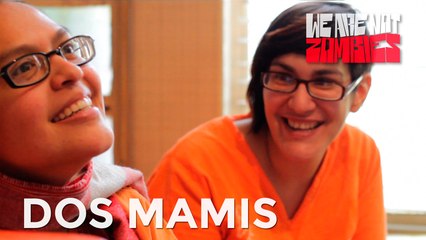 Las Dos Mamis | Chingonas