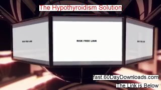 The Hypothyroidism Solution Review (Newst 2014 eBook Review)