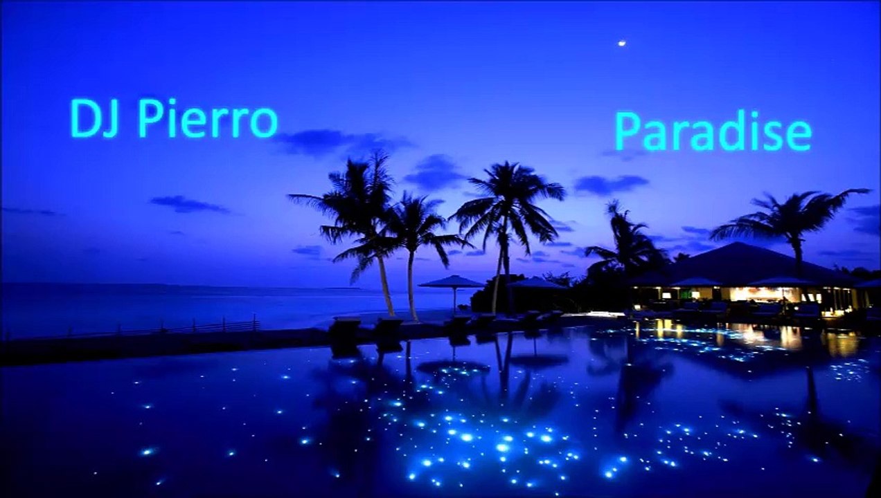 DJ Pierro - Paradise (Youtube Reupload)