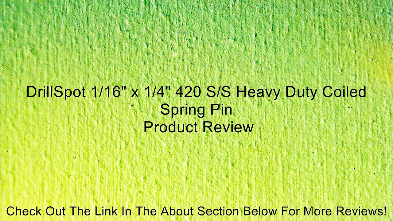 DrillSpot 1/16" x 1/4" 420 S/S Heavy Duty Coiled Spring Pin Review