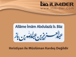 Hıristiyan ile Müslüman Kardeş Değildir!