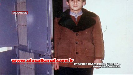 17'sinde idam edilen Erdal Eren'in anısına