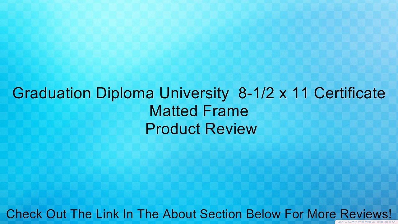 Graduation Diploma University  8-1/2 x 11 Certificate Matted Frame Review