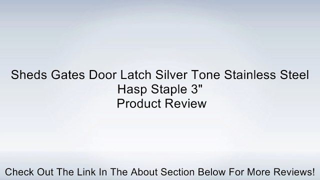 Sheds Gates Door Latch Silver Tone Stainless Steel Hasp Staple 3 Review