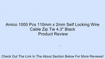 Amico 1000 Pcs 110mm x 2mm Self Locking Wire Cable Zip Tie 4.3