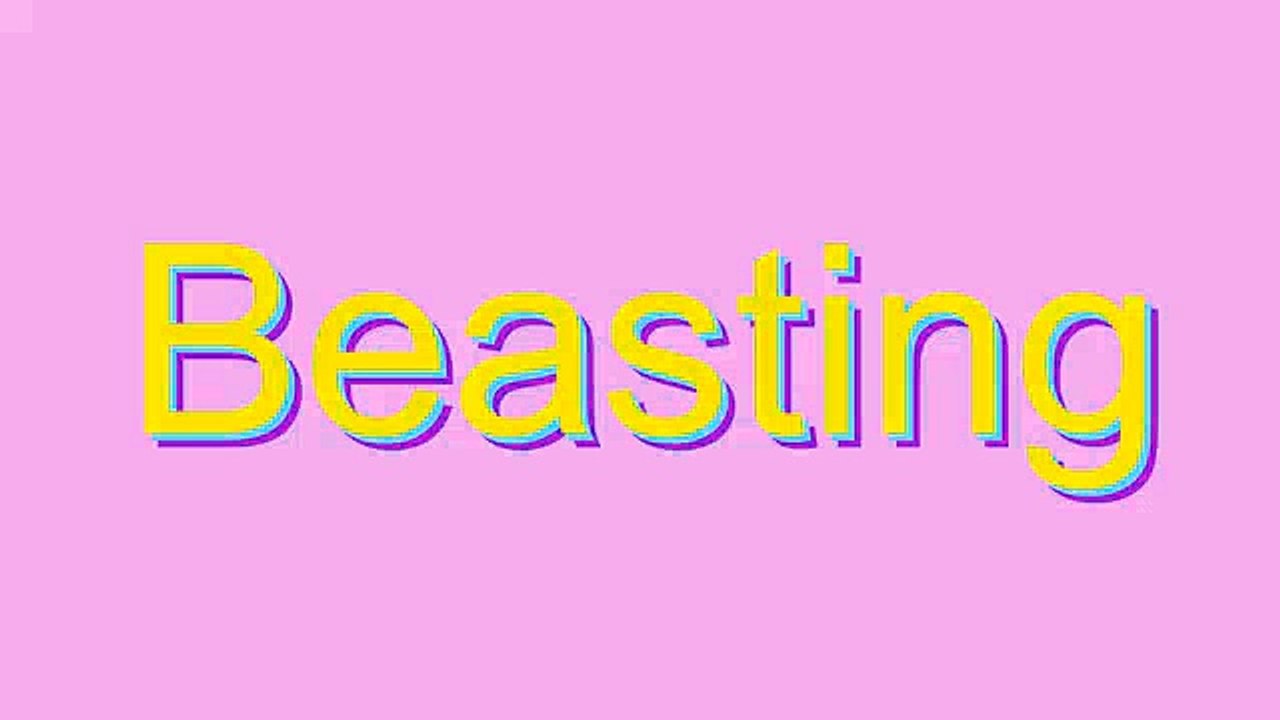 How to Pronounce Beasting
