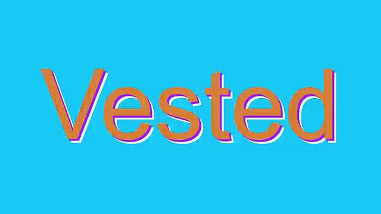 How to Pronounce Vested