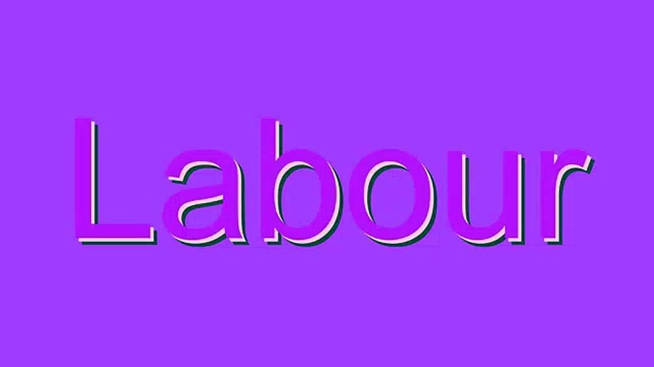 How to Pronounce Labour