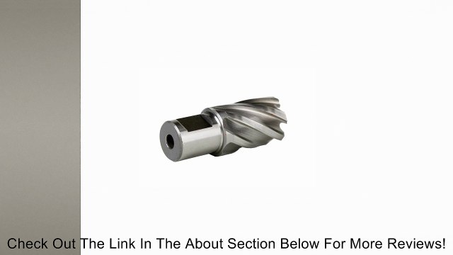 HSS Annular Slugger Cutter Set 1 Depth 3/4 Weldon Shank fits Magnetic Drill Review