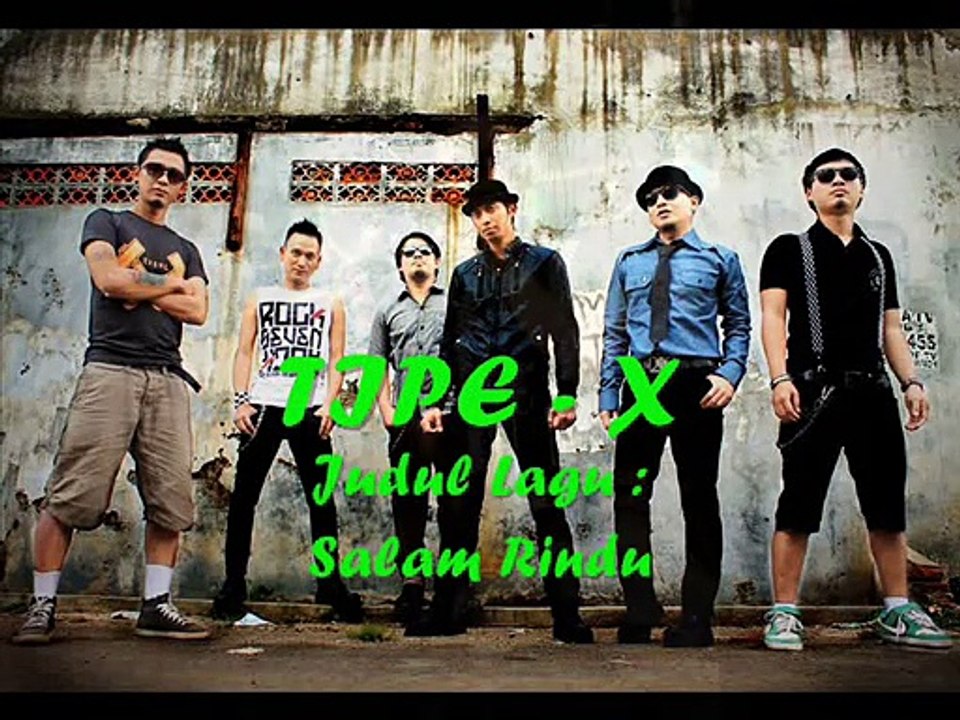 Tipe - X - Salam Rindu