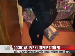 Ankara Sincan'da biri 7 aylık diğeri 3 yaşındaki bebeği kilitleyip gitti