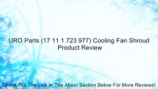 URO Parts (17 11 1 723 977) Cooling Fan Shroud Review