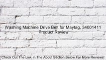 Washing Machine Drive Belt for Maytag, 34001411 Review