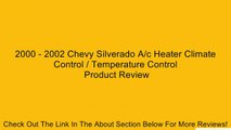 2000 - 2002 Chevy Silverado A/c Heater Climate Control / Temperature Control Review