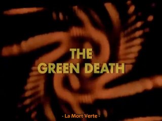 The Green Death Partie 1 (VOSTFR)