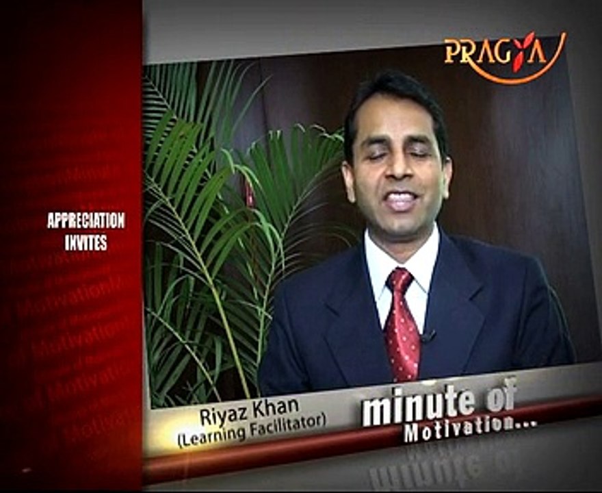 Appreciation Invites Positivity-Riyaz Khan(Learning Facilitator)-Minute Of Motivation
