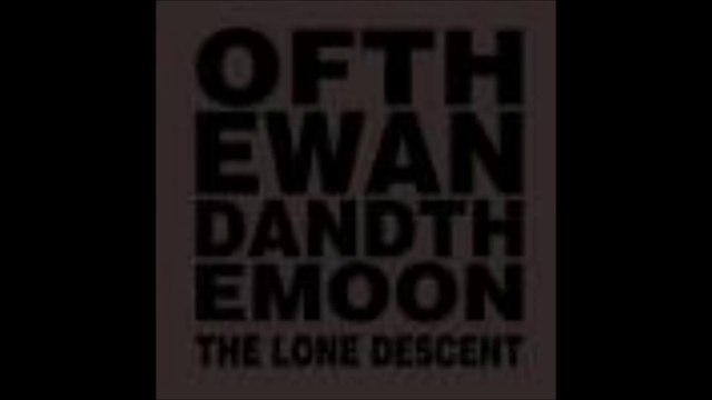 OF THE WAND & THE MOON - A SONG FOR DEAF EARS IN EMPTY CATHEDRALS