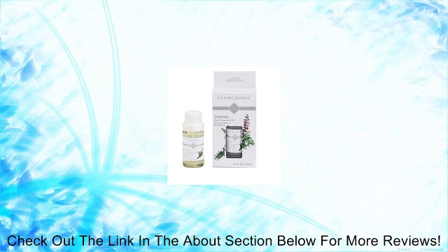 Claire Burke - Original Home Fragrance Oil 0.5 Fl OZ (15ml) Review