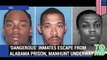 Dangerous inmates stage prison break from Alabama jail, manhunt underway.