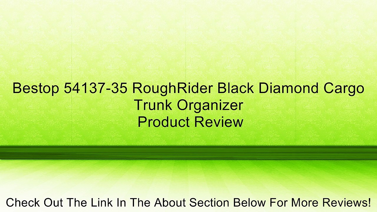 Bestop 54137-35 RoughRider Black Diamond Cargo Trunk Organizer Review