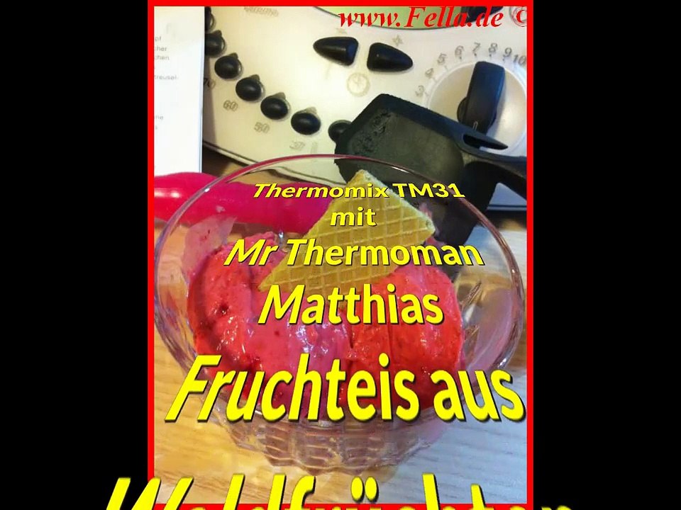 Thermomix TM 31 Mr Thermowomen macht Fruchteis aus Waldbeeren Erlebniskochen