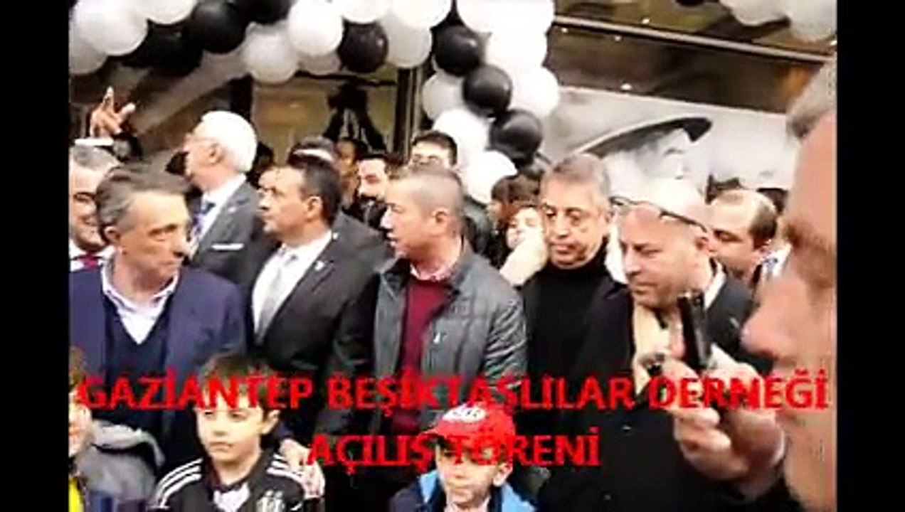 GAZİANTEP BEŞİKTAŞLILAR DERNEĞİ AÇILIŞ