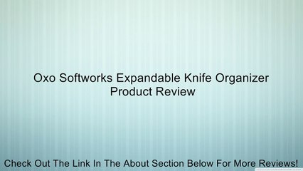 Oxo Softworks Expandable Knife Organizer Review