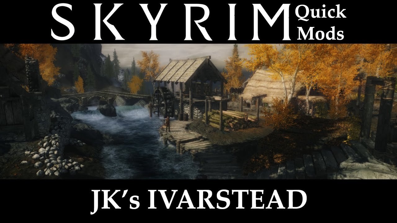 Skyrim Quick Mods: JK's Ivarstead
