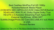 Best CeeNee MiniPlus Full HD 1080p Karaoke/Network Media Player. (VOB,MOV,MKV,MPEG,AVI,XVID Video;WiFi/Ethernet 3G/4G;AAC,WAV,FLAC,Dolby Digital,Dolby True HD,DTS 2.0,Karaoke Streaming;Flash Apps,4TB External HardDrives, HDMI,SRT Subtitle,Image/Photo,SD C